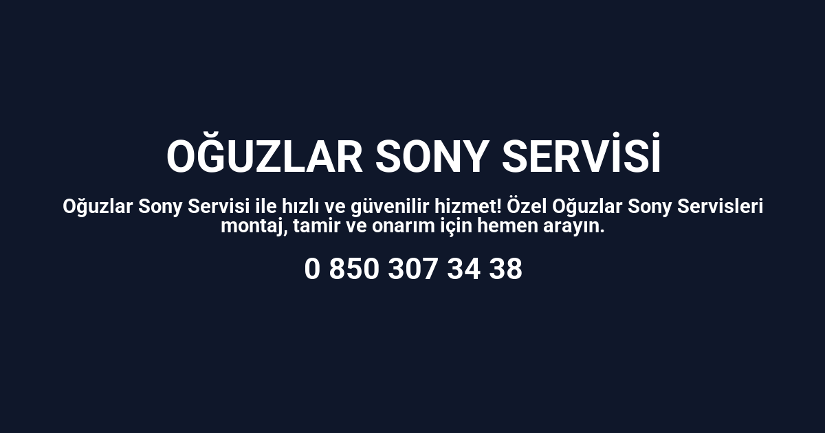 Oğuzlar Sony Servisi